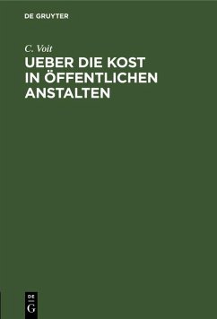 Ueber die Kost in öffentlichen Anstalten (eBook, PDF) - Voit, C.