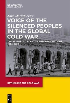 Voice of the Silenced Peoples in the Global Cold War (eBook, PDF) - Mazurkiewicz, Anna