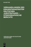 Verhandlungen des Einundzwanzigsten Deutschen Juristentages - Stenographische Berichte (eBook, PDF)