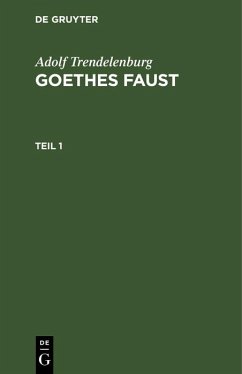 Adolf Trendelenburg: Goethes Faust. Teil 1 (eBook, PDF) - Trendelenburg, Adolf