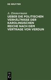 Ueber die politischen Verhältnisse der karolingischen Reiche nach dem Vertrage von Verdun (eBook, PDF)