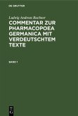 Ludwig Andreas Buchner: Commentar zur Pharmacopoea Germanica mit verdeutschtem Texte. Band 1 (eBook, PDF)