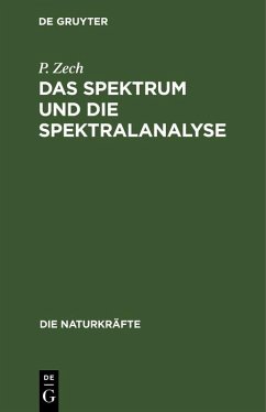 Das Spektrum und die Spektralanalyse (eBook, PDF) - Zech, P.