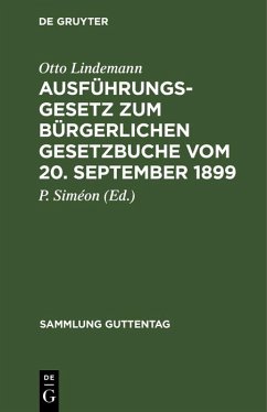 Cover Ausführungsgesetz zum Bürgerlichen Gesetzbuche vom 20. September 1899 (eBook, PDF)