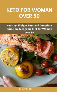 Keto for Woman Over 50 (eBook, ePUB) - Smith, Emily