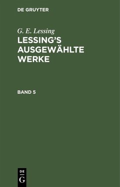 G. E. Lessing: Lessing's ausgewählte Werke. Band 5 (eBook, PDF) - Lessing, G. E.