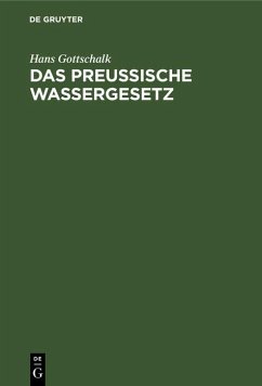 Das preussische Wassergesetz (eBook, PDF) - Gottschalk, Hans