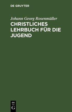 Christliches Lehrbuch für die Jugend (eBook, PDF) - Rosenmüller, Johann Georg