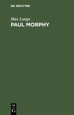 Paul Morphy (eBook, PDF)