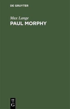 Paul Morphy (eBook, PDF) - Lange, Max