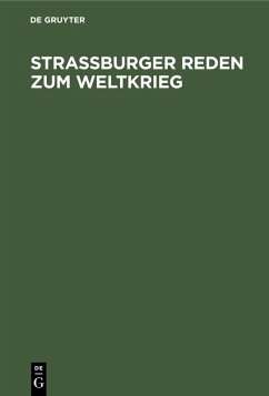 Straßburger Reden zum Weltkrieg (eBook, PDF)