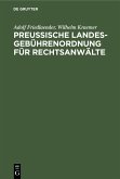 Preußische Landesgebührenordnung für Rechtsanwälte (eBook, PDF)