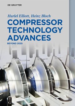 Compressor Technology Advances (eBook, ePUB) - Elliott, Hurlel; Bloch, Heinz