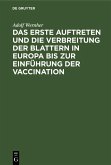 Das erste Auftreten und die Verbreitung der Blattern in Europa bis zur Einführung der Vaccination (eBook, PDF)