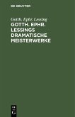 Gotth. Ephr. Lessings Dramatische Meisterwerke (eBook, PDF)