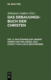 Das Evangelium unsers Herrn und Heilandes Jesu Christi von Lukas beschrieben (eBook, PDF)