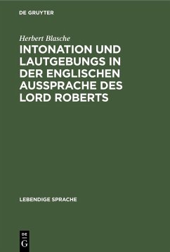 Intonation und Lautgebungs in der englischen Aussprache des Lord Roberts (eBook, PDF) - Blasche, Herbert