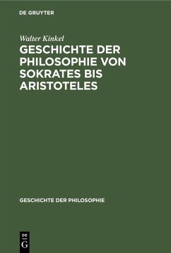 Geschichte der Philosophie von Sokrates bis Aristoteles (eBook, PDF) - Kinkel, Walter