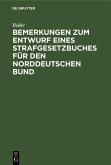 Bemerkungen zum Entwurf eines Strafgesetzbuches für den norddeutschen Bund (eBook, PDF)