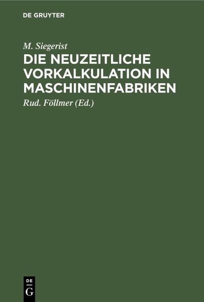 Die neuzeitliche Vorkalkulation in Maschinenfabriken (eBook, PDF)