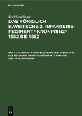Vorgeschichte und Geschichte des Regiments unter Kurfürst Max Emanuel 1682-1726, Halbband 1 (eBook, PDF)