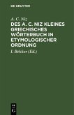 Des A. C. Niz kleines griechisches Wörterbuch in etymologischer Ordnung (eBook, PDF)