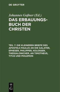 Cover Die kleineren Briefe des Apostels Paulus an die Galater, Epheser, Philipper, Kolosser, Thessalonicher, an Timotheus, Titus und Philemon (eBook, PDF)