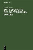 Zur Geschichte des schwäbischen Bundes (eBook, PDF)