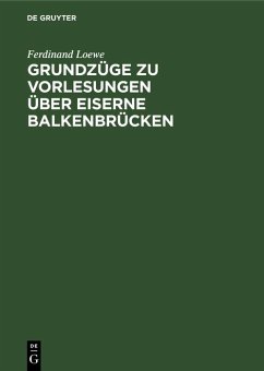 Cover Grundzüge zu Vorlesungen über Eiserne Balkenbrücken (eBook, PDF)