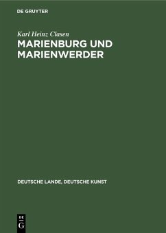 Marienburg und Marienwerder (eBook, PDF) - Clasen, Karl Heinz