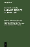 Leben und Tod der heiligen Genoveva. Der Abschied. Leben und Tod des kleinen Rothkäppchens (eBook, PDF) Leben und Tod der heiligen Genoveva. Der Abschied. Leben und Tod des kleinen Rothkäppchens (eBook, PDF)