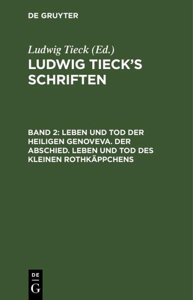 Leben und Tod der heiligen Genoveva. Der Abschied. Leben und Tod des kleinen Rothkäppchens (eBook, PDF)