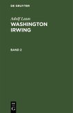 Adolf Laun: Washington Irwing. Band 2 (eBook, PDF)