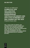 ... Welcher die Briefe und Actenstücke aus den Jahren 1633 und 1634, die Unterhandlungen Wallensteins mit dem Französischen Hofe, die Prozeßacten der Mitverschworenen und einen Abriß der Lebensgeschichte Arnimb's enthält (eBook, PDF)