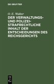 Der verwaltungs- und polizeistrafrechtliche Inhalt der Entscheidungen des Reichsgerichts (eBook, PDF)