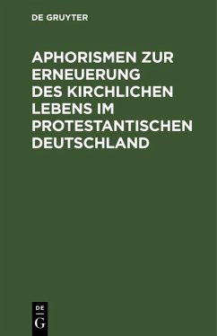 Cover Aphorismen zur Erneuerung des kirchlichen Lebens im protestantischen Deutschland (eBook, PDF)
