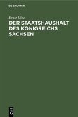 Der Staatshaushalt des Königreichs Sachsen (eBook, PDF)