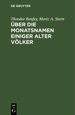 Über die Monatsnamen einiger alter Völker (eBook, PDF) - Benfey, Theodor; Stern, Moriz A.
