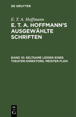 Seltsame Leiden eines Theater-Direktors. Meister Floh (eBook, PDF) - Hoffmann, E. T. A.