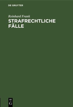Strafrechtliche Fälle (eBook, PDF) - Frank, Reinhard