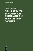 Prinz Emil Von Schoenaich-Carolath als Mensch und Dichter (eBook, PDF)