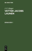 J. F. Jünger: Vetter Jacobs Launen. Bändchen 1 (eBook, PDF)