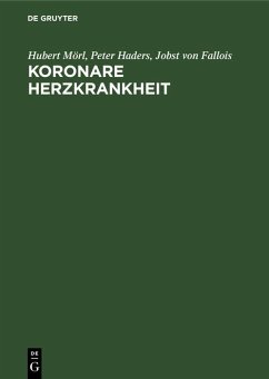 Koronare Herzkrankheit (eBook, PDF) - Mörl, Hubert; Haders, Peter; Fallois, Jobst von