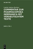 Ludwig Andreas Buchner: Commentar zur Pharmacopoea Germanica mit verdeutschtem Texte. Band 2, Teil 2 (eBook, PDF)