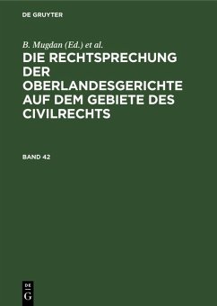 Die Rechtsprechung der Oberlandesgerichte auf dem Gebiete des Civilrechts. Band 42 (eBook, PDF)