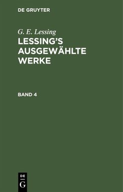 G. E. Lessing: Lessing's ausgewählte Werke. Band 4 (eBook, PDF) - Lessing, G. E.