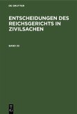 Entscheidungen des Reichsgerichts in Zivilsachen. Band 33 (eBook, PDF)