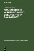 Französische Währungs- und Zollpolitik im Saargebiet (eBook, PDF)