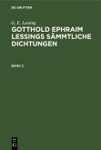 G. E. Lessing: Gotthold Ephraim Lessings Sämmtliche Dichtungen. Band 2 (eBook, PDF)