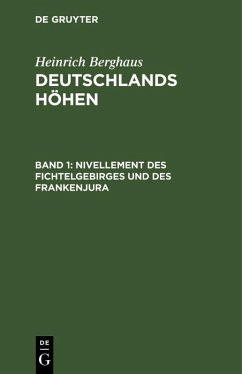 Nivellement des Fichtelgebirges und des Frankenjura (eBook, PDF) - Berghaus, Heinrich